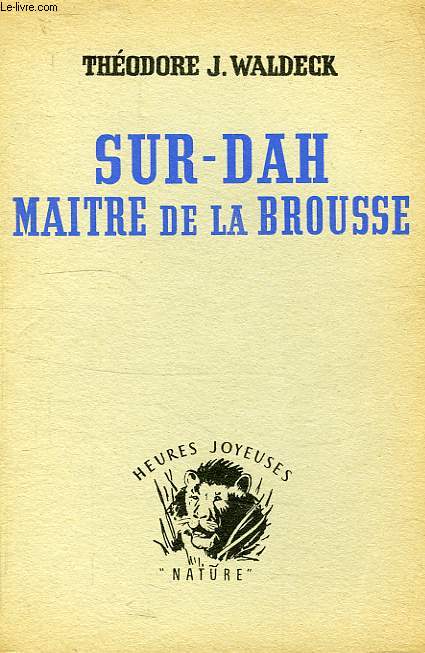 SUR-DAH MAITRE DE LA BROUSSE