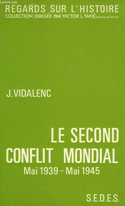 LE SECOND CONFLIT MONDIAL, MAI 1939 - MAI 1945