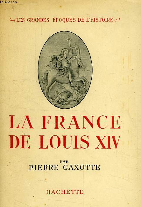 LA FRANCE DE LOUIS XIV