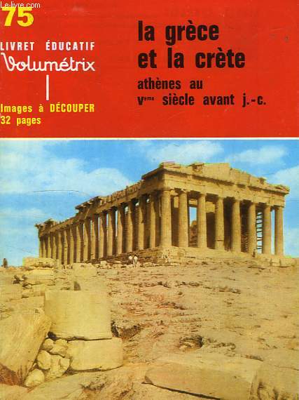 LIVRET EDUCATIF, N 75, LA GRECE ET LA CRETE