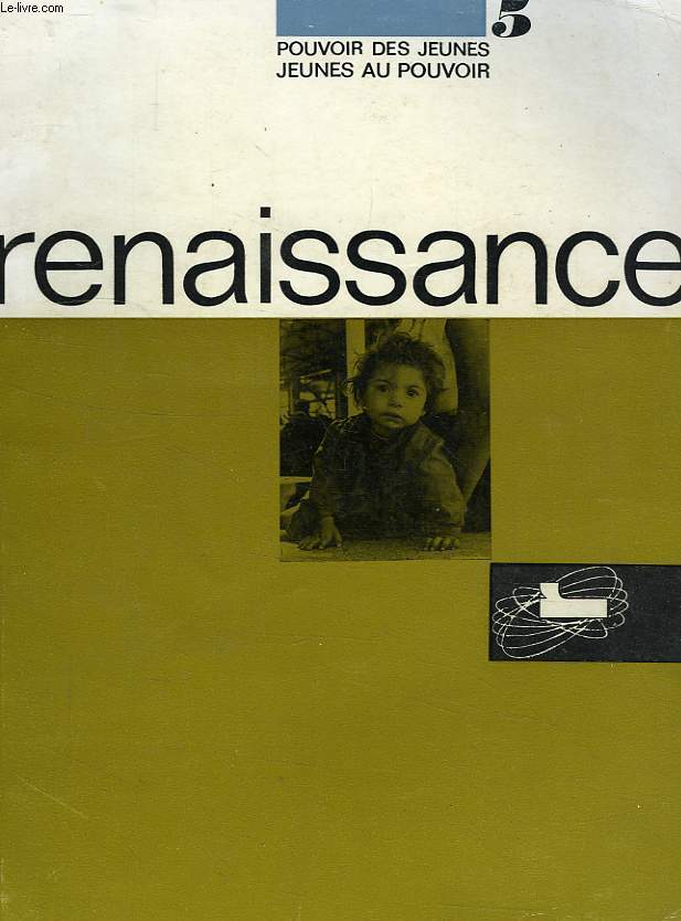 RENAISSANCE, N 5, OCT. 1963, POUVOIR DES JEUNES, JEUNES AU POUVOIR