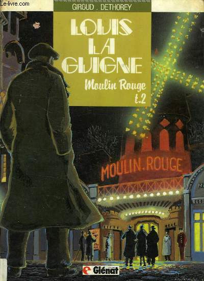 LOUIS LA GUIGNE, MOULIN ROUGE, TOME 2