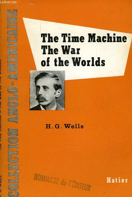 THE TIME MACHINE, THE WAR OF THE WORLDS