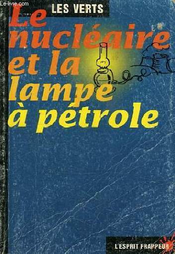 LE NUCLEAIRE ET LA LAMPE A PETROLE - COLLECTIF - 1999 - Zdjęcie 1 z 1
