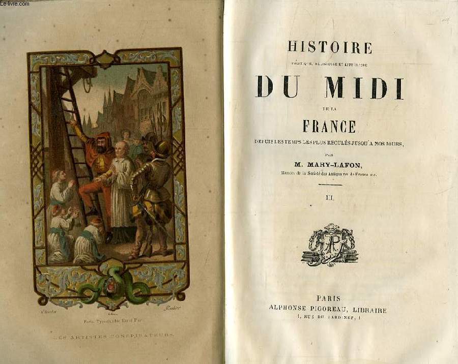 HISTOIRE POLITIQUE, RELIGIEUSE ET LITTERAIRE DU MIDI DE LA FRANCE, DEPUIS LES TEMPS LES PLUS RECULES JUSQU'A NOS JOURS, TOME III