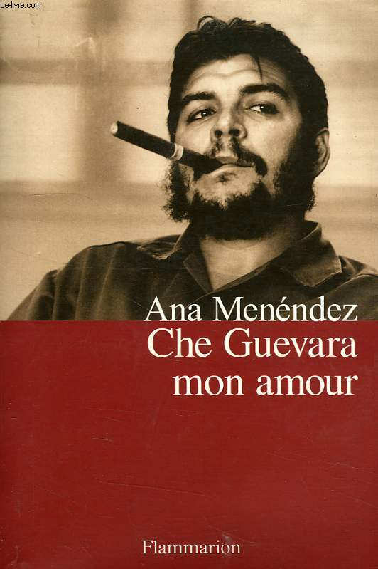 CHE GUEVARA MON AMOUR