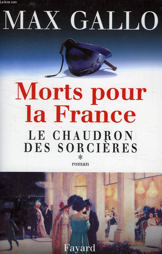 MORTS POUR LA FRANCE, TOME I, LE CHAUDRON DES SORCIERES