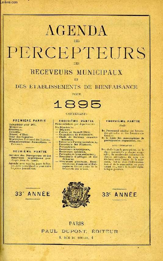 AGENDA DES PERCEPTEIRS DES RECEVEURS MUNICIPAUX ET DES ETABLISSEMENTS DE BIENFAISANCE, POUR 1895, 33e ANNEE