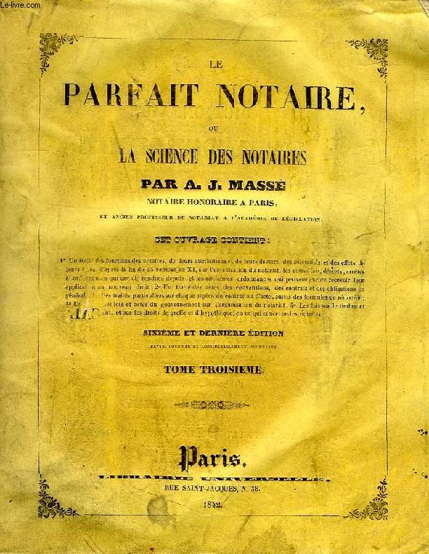 LE PARFAIT NOTAIRE, OU LA SCIENCE DES NOTAIRES, TOME III