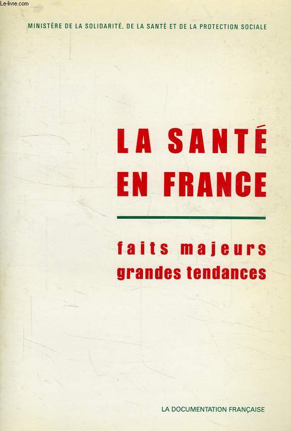 LA SANTE EN FRANCE, FAITS MAJEURS, GRANDES TENDANCES
