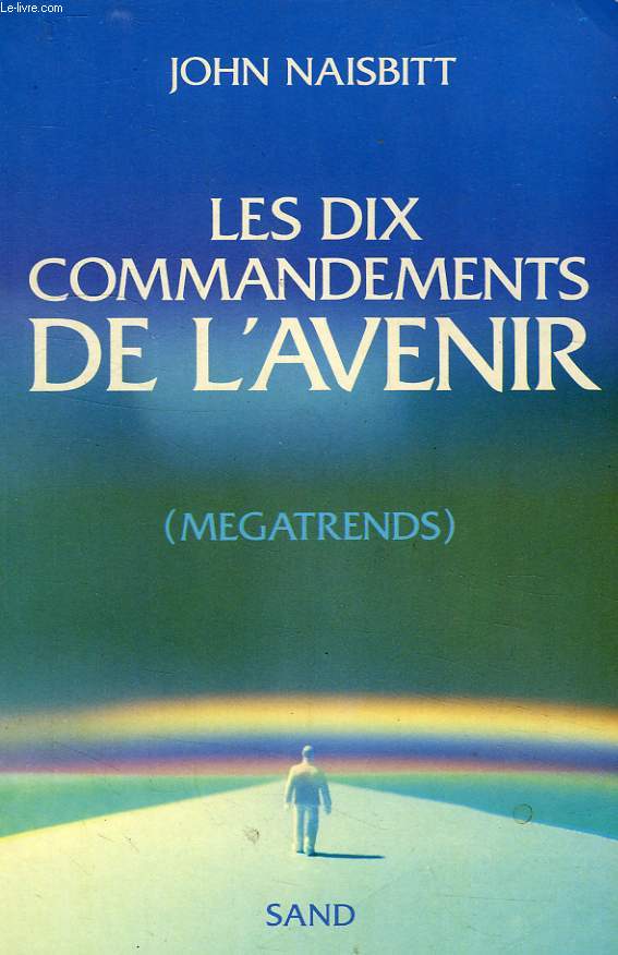 LES DIX COMMANDEMENTS DE L'AVENIR