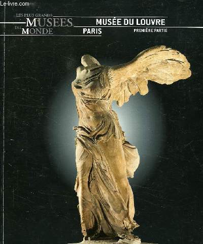 MUSEE DU LOUVRE, PARIS, 1re PARTIE