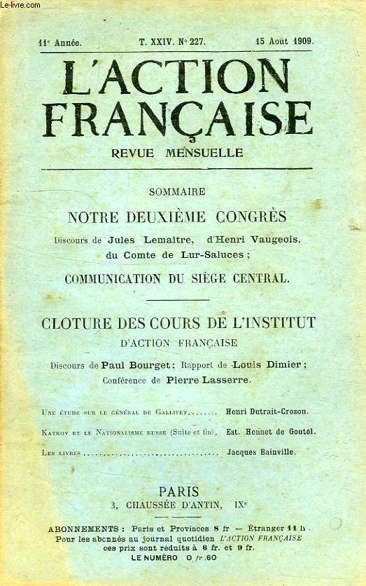 L'ACTION FRANCAISE, 11e ANNEE, T. XXIV, N 227, 15 AOUT 1909