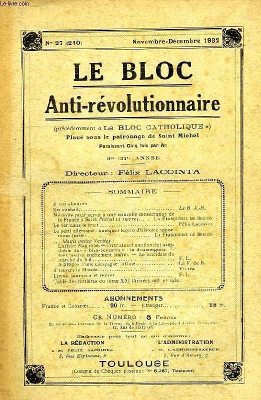 LE BLOC ANTI-REVOLUTIONNAIRE, 6e (31e ANNEE), N 27 (240), NOV.-DEC. 1932