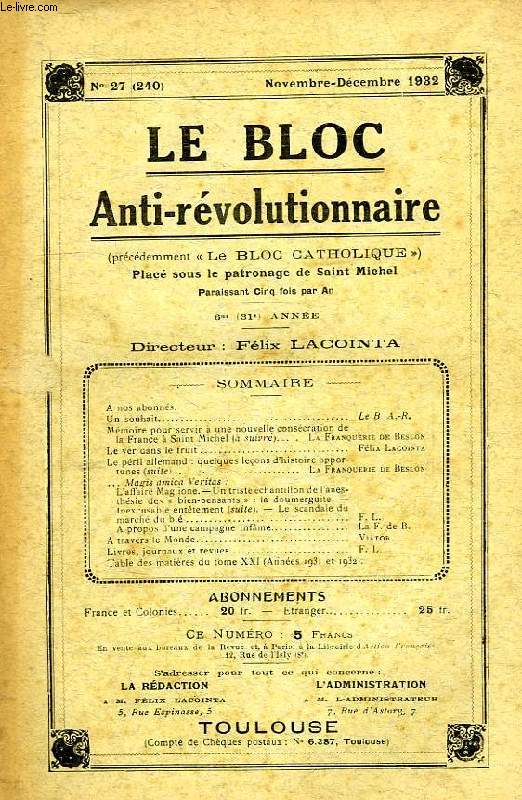LE BLOC ANTI-REVOLUTIONNAIRE, 6e (31e ANNEE), N 27 (240), NOV.-DEC. 1932
