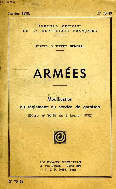 JOURNAL OFFICIEL DE LA R.F., ARMEES, N 70-19, JAN. 1970, MODIFICATION DU REGLEMENT DU SERVICE DE GARNISON