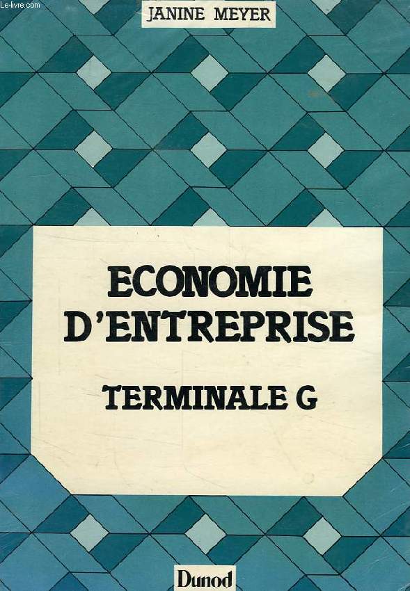 ECONOMIE D'ENTREPRISE, TERMINALE G