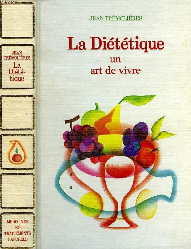 LA DIETETIQUE, UN ART DE VIVRE