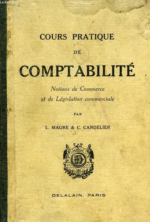 COURS PRATIQUE DE COMPTABILITE, NOTIONS DE COMMERCE & DE LEGISLATION COMMERCIALE