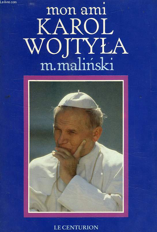 MON AMI KAROL WOJTYLA