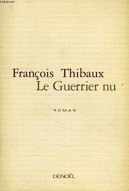 LE GUERRIER NU