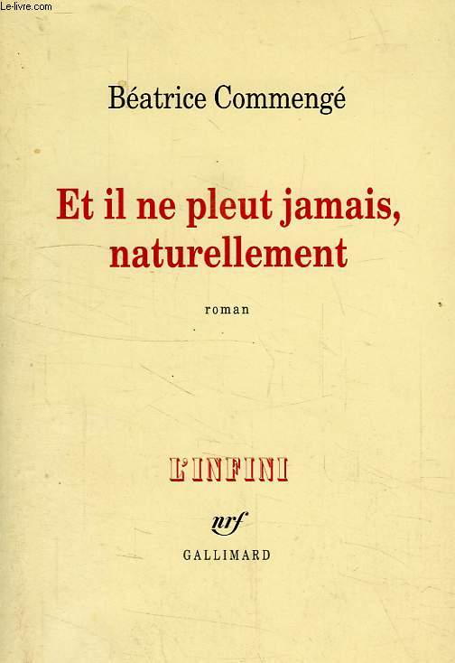 ET IL NE PLEUT JAMAIS, NATURELLEMENT