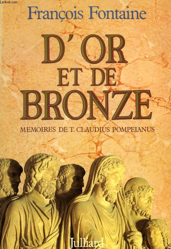 D'OR ET DE BRONZE, MEMOIRES DE T. CLAUDIUS POMPEIANUS