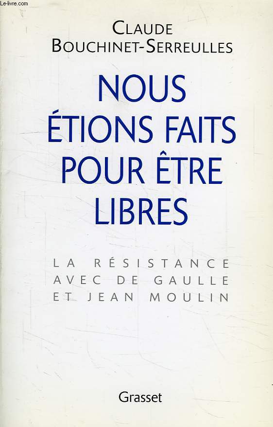 NOUS ETIONS FAITS POUR ETRE LIBRES