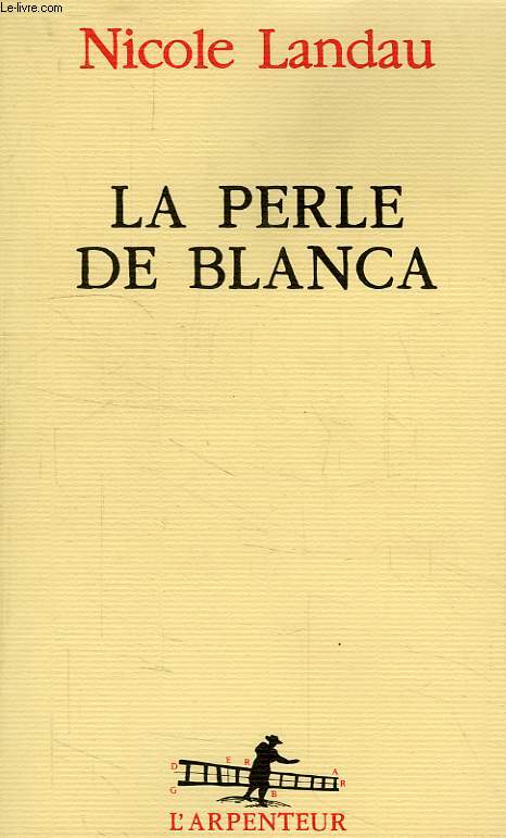 LA PERLE DE BLANCA