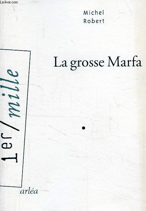 LA GROSSE MARFA