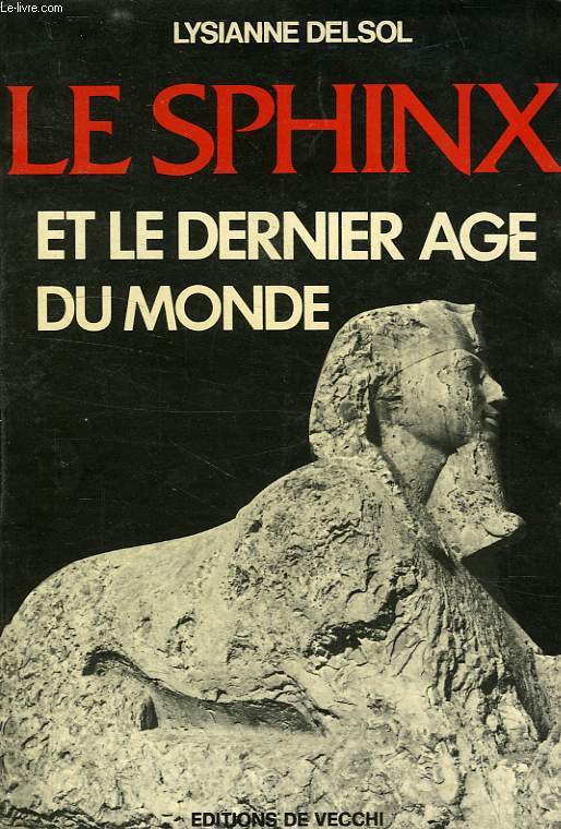 LE SPHINX ET LE DERNIER AGE DU MONDE