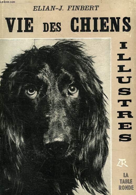 VIE DES CHIENS ILLUSTRES