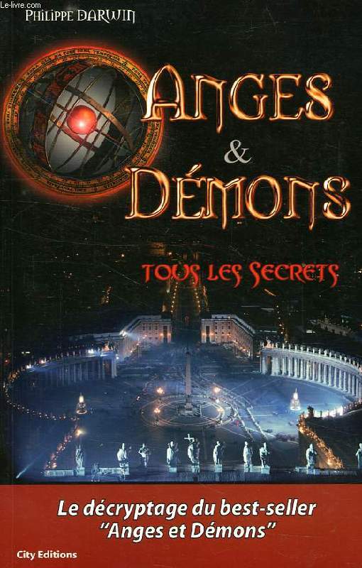 ANGES & DEMONS, TOUS LES SECRETS