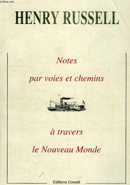 NOTES PAR VOIES ET CHEMINS A TRAVERS LE NOUVEAU MONDE