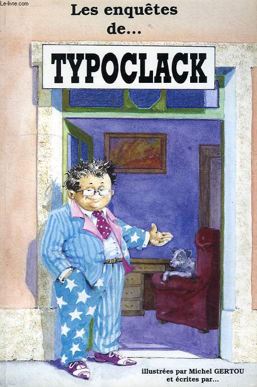 LES ENQUETES DE... TYPOCLACK