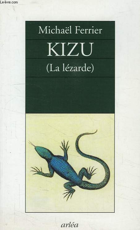 KIZU (LA LEZARDE)