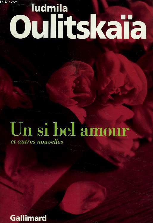 UN SI BEL AMOUR, ET AUTRES NOUVELLES