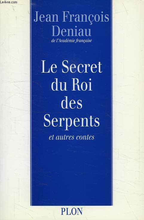 LE SECRET DU ROI DES SERPENTS, ET AUTRES CONTES