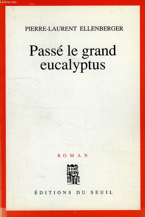 PASSE LE GRAND EUCALYPTUS
