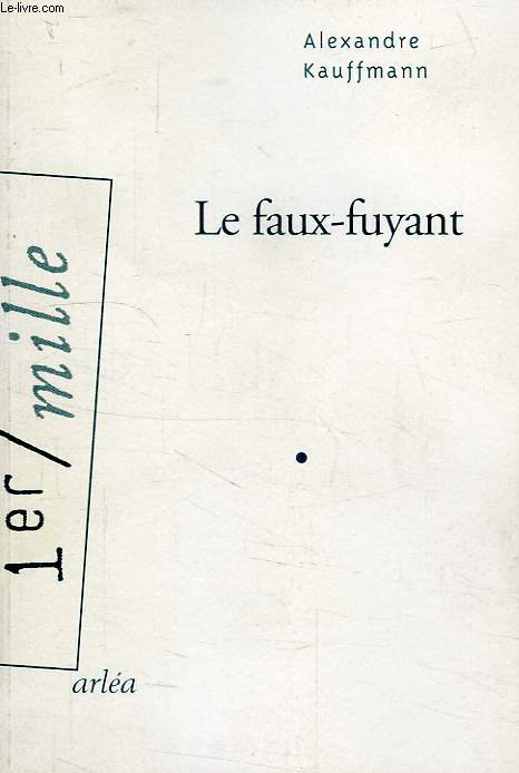 LE FAUX-FUYANT