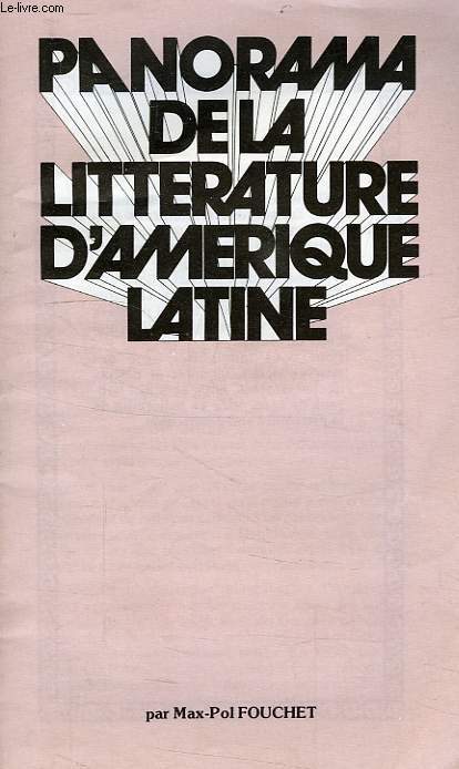 PANORAMA DE LA LITTERATURE D'AMERIQUE LATINE