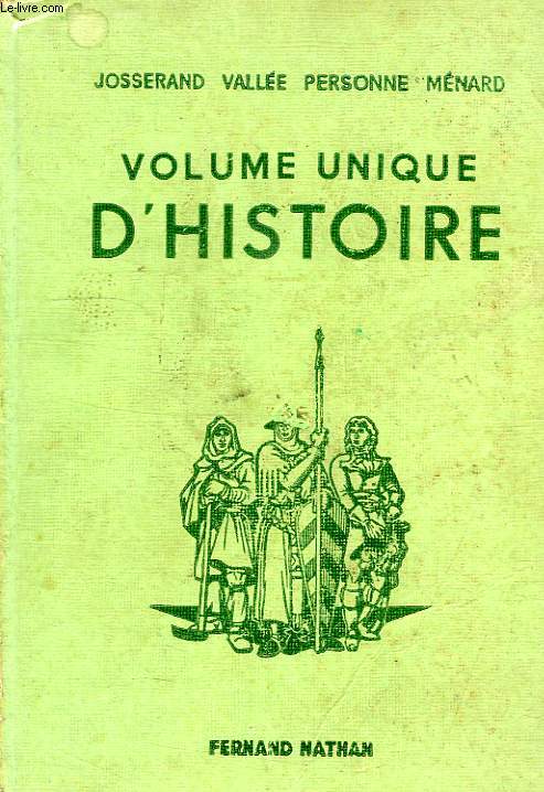 VOLUME UNIQUE D'HISTOIRE (COURS COMPLET), DE 476  1945