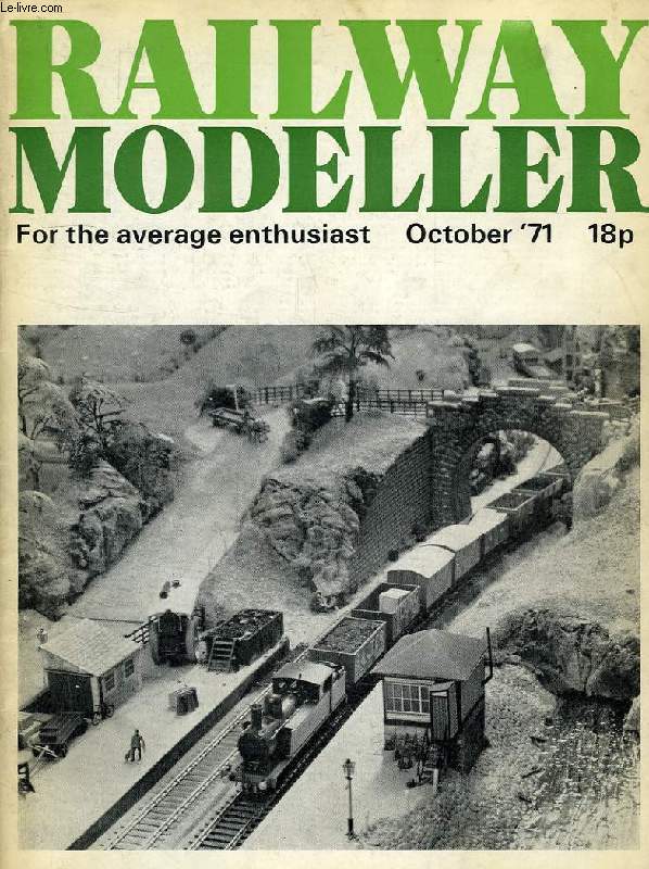 RAILWAY MODELLER, FOR THE AVERAGE ENTHUSIAST, VOL. 22, N 252, OCT. 1971