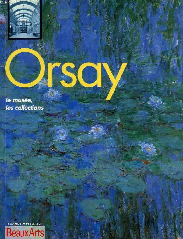 ORSAY, LE MUSEE, LES COLLECTIONS