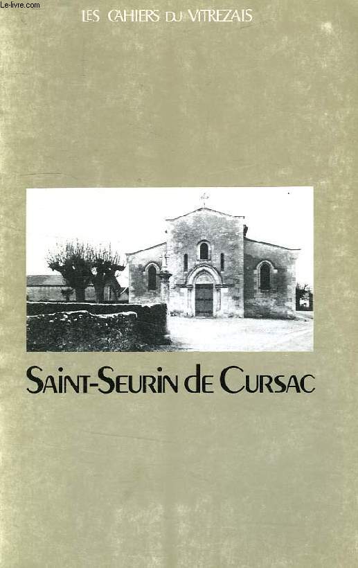 LES CAHIERS DU VITREZAIS, N 69, XLVIII, FEV. 1989, SAINT-SEURIN DE CURSAC