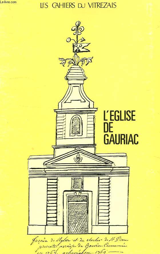 LES CAHIERS DU VITREZAIS, N 74, XX, MAI 1990, L'EGLISE DE GAURIAC