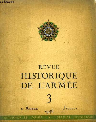 REVUE HISTORIQUE DE L'ARMEE, N 3, 2e ANNEE, JUILLET-SEPT. 1946