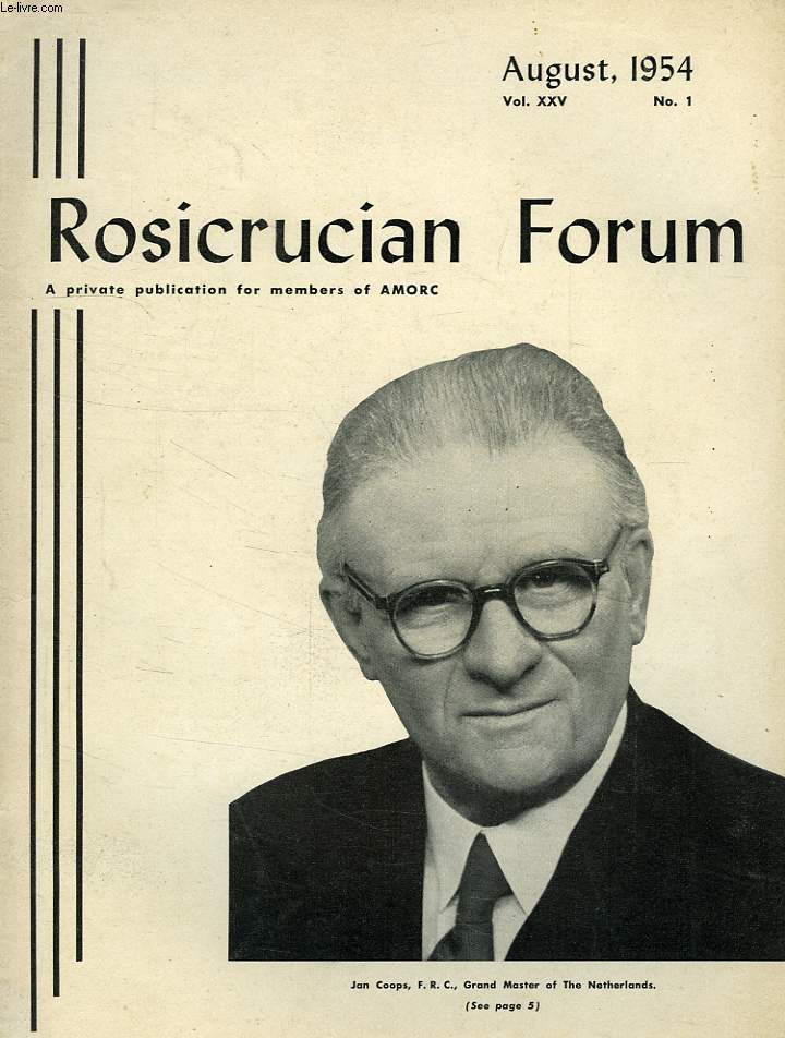 ROSICRUCIAN FORUM, VOL. XXV, N 1, AUG. 1954