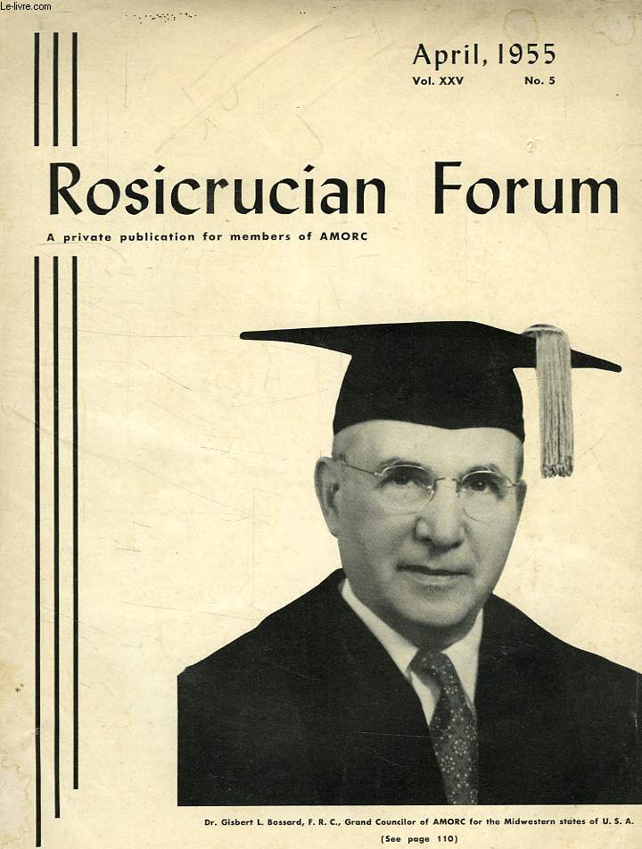 ROSICRUCIAN FORUM, VOL. XXV, N 5, APRIL 1955