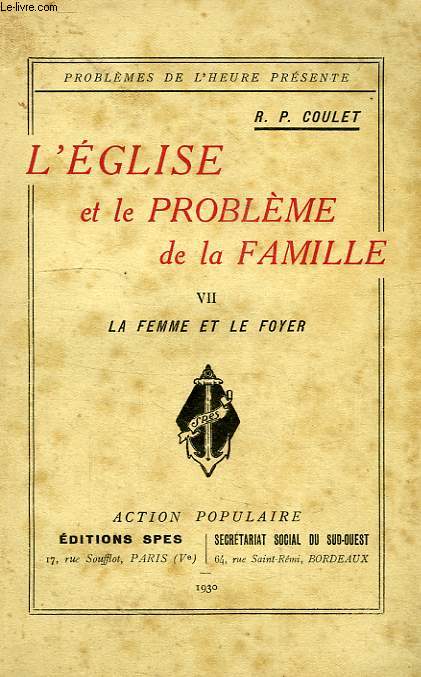 L'EGLISE ET LE PROBLEME DE LA FAMILLE, VII, LA FEMME ET LE FOYER